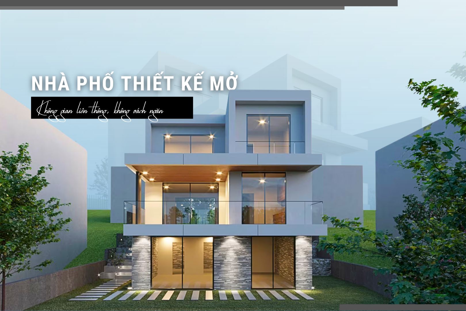 Phối cảnh nhà phố đẹp thiết kế mở