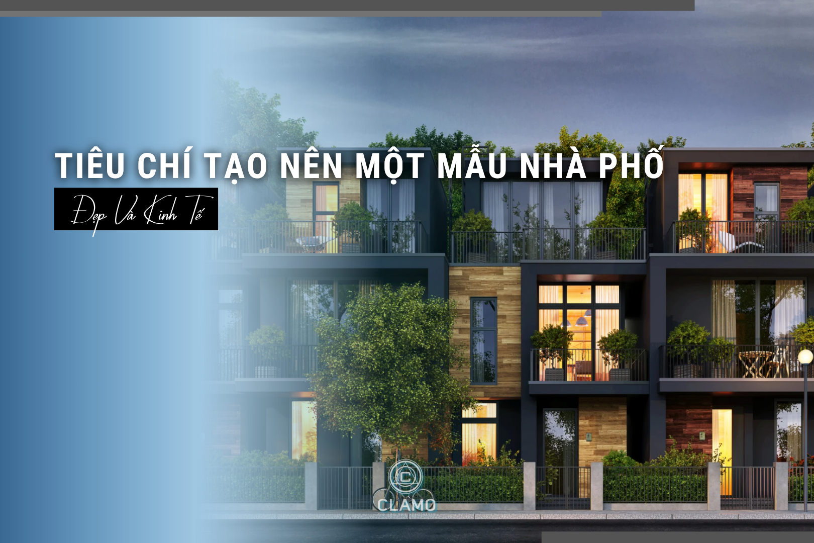Tiêu Chí Tạo Nên Một Mẫu Nhà Phố